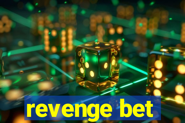 revenge bet